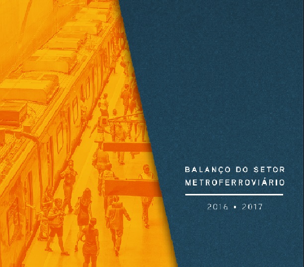 Balanço do Setor Metroferroviário 2016/2017