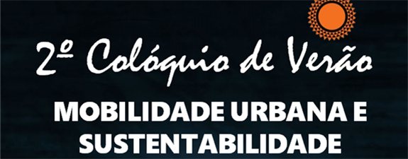 Mobilidade Urbana e Sustentabilidade - 2º Colóquio de Verão