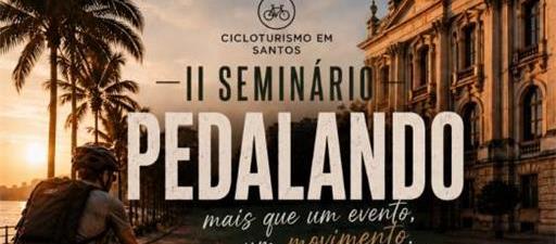 II Seminário Pedalando Cicloturismo
