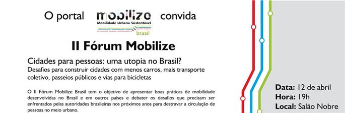 II Fórum Mobilize - Cidades para pessoas: uma utopia no Brasil?