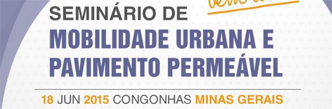 Seminário de Mobilidade Urbana e Pavimento Permeável