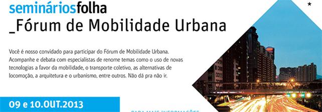 Seminário Folha: Fórum de Mobilidade Urbana, em SP