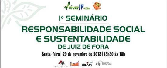 I Seminário - Respons. Social e Sustentabilidade de Juiz de Fora - MG