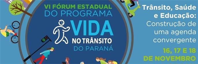 VI Fórum Estadual do Programa Vida no Trânsito do Paraná