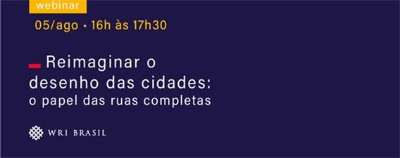 Reimaginar o desenho das cidades: o papel das ruas completas