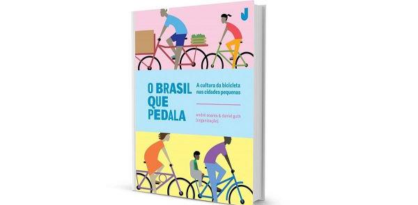 O Brasil que Pedala: 11 cidades e suas histórias c